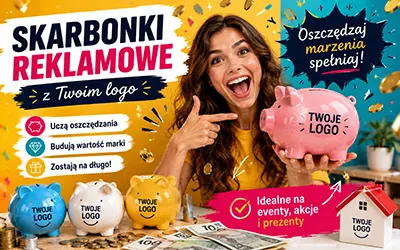 Skarbonka z Twoim logo – gadżet, który uczy oszczędzania i zostaje w domu na długo