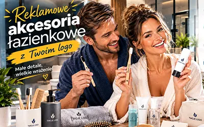 Akcesorium łazienkowe z Twoim logo – gadżet, który pracuje w najbardziej osobistym miejscu