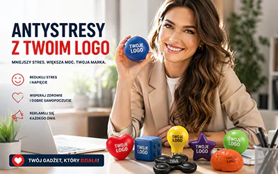 Antystresy reklamowe 2026 – Piłeczki antystresowe, które naprawdę pomagają w stresie